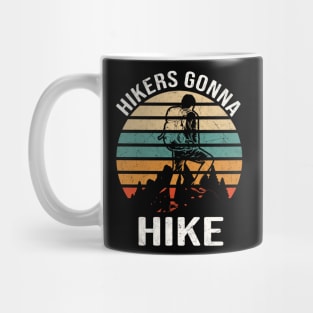 Hikers Gonna Hike funny Hiking Quote Mountaineer Mug
